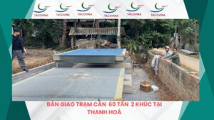 BÀN GIAO TRẠM CÂN 2 KHÚC KÍCH THƯỚC 9M X 3M TẠI THANH HOÁ